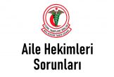 Aile Hekimleri Sorunları