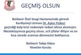 Dr. Aşkın Fiskeci’ye acil şifalar diliyoruz.