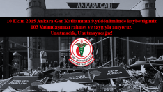 10 Ekim 2015 Ankara Gar Katliamı 9.yıldönümü