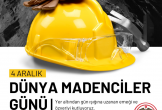 4 Aralık Dünya Madenciler Günü