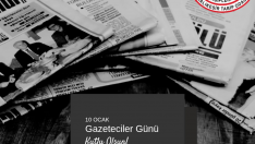 10 Ocak Çalışan Gazeteciler Günü