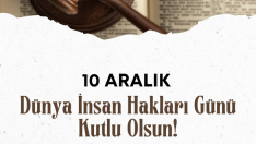 10 Aralık Dünya İnsan Hakları Günü..